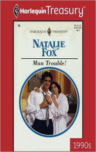 Title: MAN TROUBLE!, Author: Natalie Fox