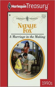 Title: A Marriage in the Making, Author: Natalie Fox