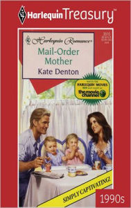 Title: MAIL-ORDER MOTHER, Author: Kate Denton