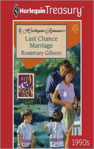 Title: Last Chance Marriage, Author: Rosemary Gibson