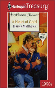 Title: A HEART OF GOLD, Author: Jessica Matthews