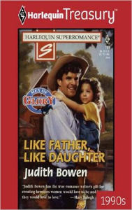 Title: LIKE FATHER, LIKE DAUGHTER, Author: Judith Bowen