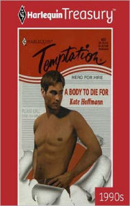 Title: A Body to Die For, Author: Kate Hoffmann