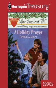 Title: A Holiday Prayer, Author: Deb Kastner