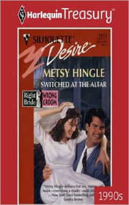 Title: SWITCHED AT THE ALTAR, Author: Metsy Hingle