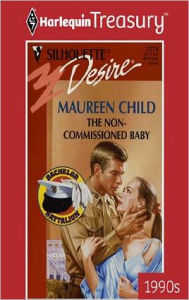 Title: The Non-Commissioned Baby, Author: Maureen Child