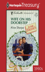 Title: Wife On His Doorstep, Author: Alice Sharpe