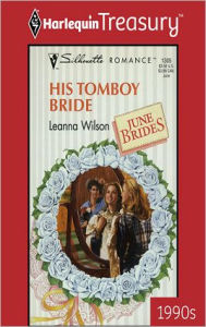 Title: His Tomboy Bride, Author: Leanna Wilson