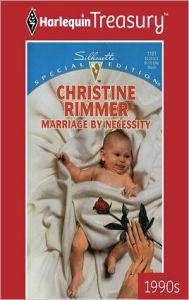 Title: Marriage By Necessity, Author: Christine Rimmer