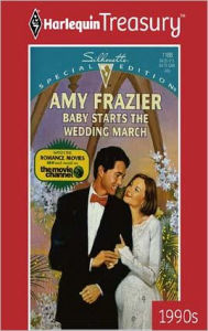 Title: BABY STARTS THE WEDDING MARCH, Author: Amy Frazier