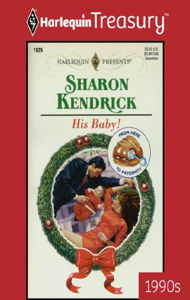 Title: His Baby!, Author: Sharon Kendrick