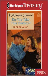 Title: DO YOU TAKE THIS COWBOY?, Author: Jeanne Allan