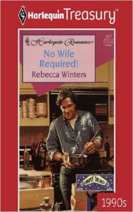 Title: No Wife Required!, Author: Rebecca Winters