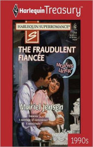 Title: The Fraudulent Fiancee, Author: Muriel Jensen
