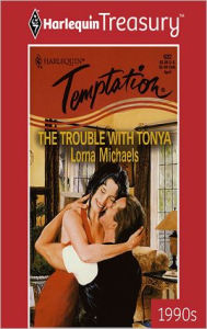 Title: The Trouble with Tonya, Author: Lorna Michaels