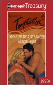 Title: Seduced by a Stranger, Author: Morgan Hayes