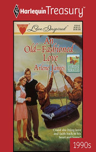 Title: An Old-Fashioned Love, Author: Arlene James