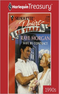 Title: Wife by Contract, Author: Raye Morgan