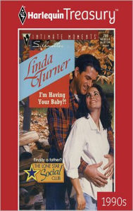 Title: I'm Having Your Baby?!, Author: Linda Turner