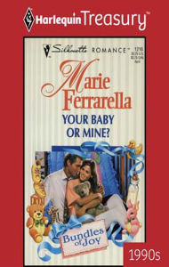 Title: Your Baby or Mine?, Author: Marie Ferrarella