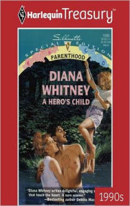 Title: A HERO'S CHILD, Author: Diana Whitney