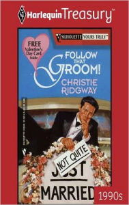 Title: FOLLOW THAT GROOM!, Author: Christie Ridgway