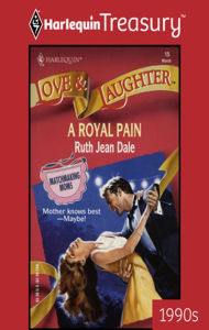 Title: A Royal Pain, Author: Ruth Jean Dale