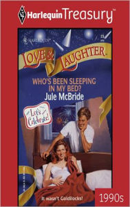 Title: WHO'S BEEN SLEEPING IN MY BED?, Author: Jule McBride