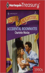 Title: ACCIDENTAL ROOMMATES, Author: Charlotte Maclay