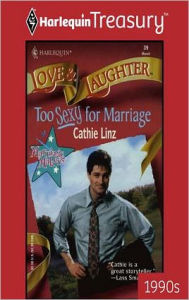 Title: Too Sexy for Marriage (Marriage Makers Series), Author: Cathie Linz