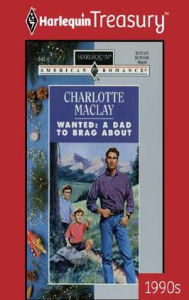 Title: WANTED: A DAD TO BRAG ABOUT, Author: Charlotte Maclay