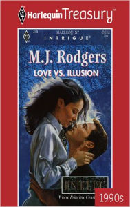 Title: LOVE VS. ILLUSION, Author: M.J. Rodgers