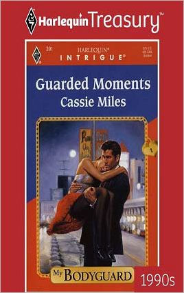 Guarded Moments (Harlequin Intrigue Series #391)