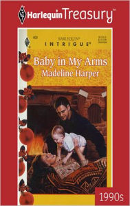 Title: Baby in My Arms, Author: Madeline Harper