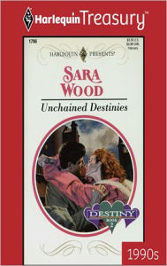 Title: Unchained Destinies, Author: Sara Wood