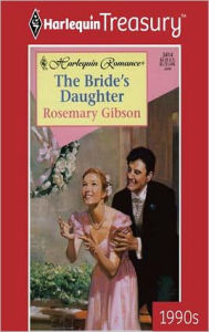 Title: The Bride's Daughter, Author: Rosemary Gibson