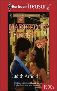 Title: Married to the Man, Author: Judith Arnold