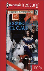 Title: LOOKING FOR MR. CLAUS, Author: Dawn Stewardson