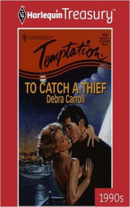 Title: To Catch a Thief, Author: Debra Carroll