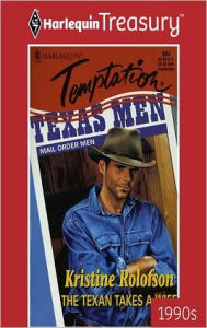Title: The Texan Takes a Wife, Author: Kristine Rolofson