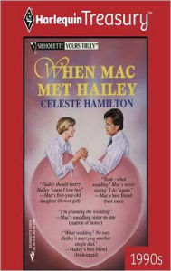 Title: When Mac Met Hailey, Author: Celeste Hamilton