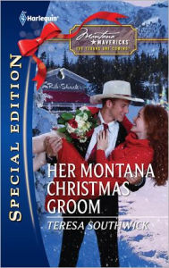 Title: Her Montana Christmas Groom, Author: Teresa Southwick