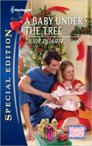 Title: A Baby Under the Tree, Author: Judy Duarte