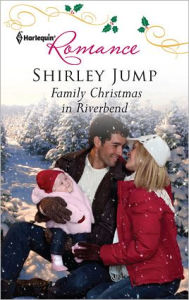 Title: Family Christmas in Riverbend, Author: Shirley Jump