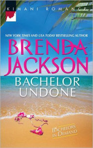 Title: Bachelor Undone (Bachelors in Demand Series #3), Author: Brenda Jackson