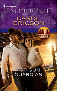 Title: Top Gun Guardian (Harlequin Intrigue Series #1320), Author: Carol Ericson