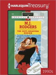 Title: THE GIFT-WRAPPED GROOM, Author: M.J. Rodgers