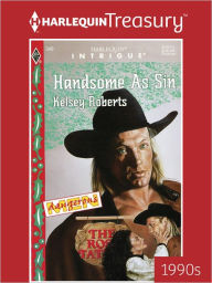 Title: Handsome as Sin (Harlequin Intrigue Series #349), Author: Kelsey Roberts