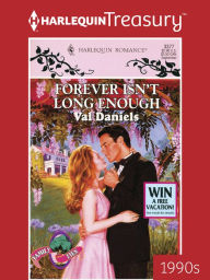 Title: Forever Isn't Long Enough, Author: Val Daniels