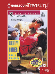 Title: Fugitive Father, Author: Carla Cassidy